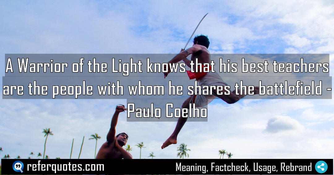 A Warrior of the Light knows that his Meaning Factcheck Usage