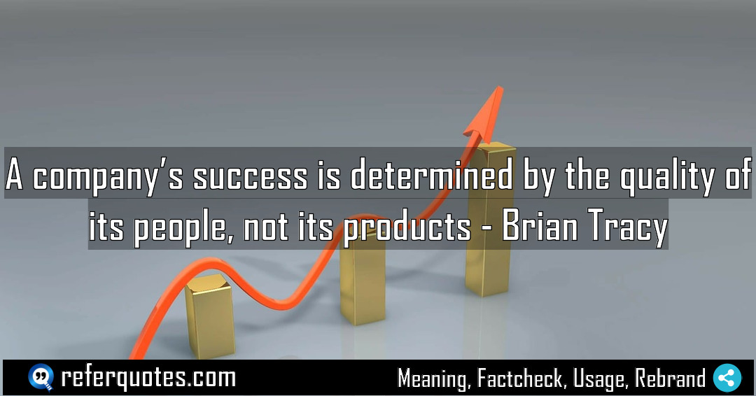 A company s success is determined by the Meaning Factcheck Usage