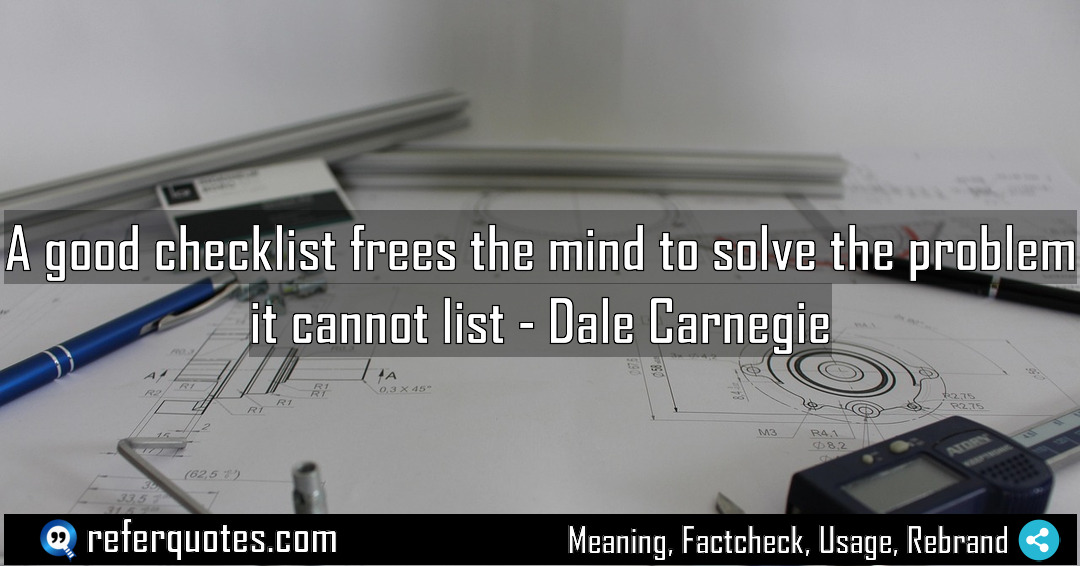 A good checklist frees the mind to solve Meaning Factcheck Usage