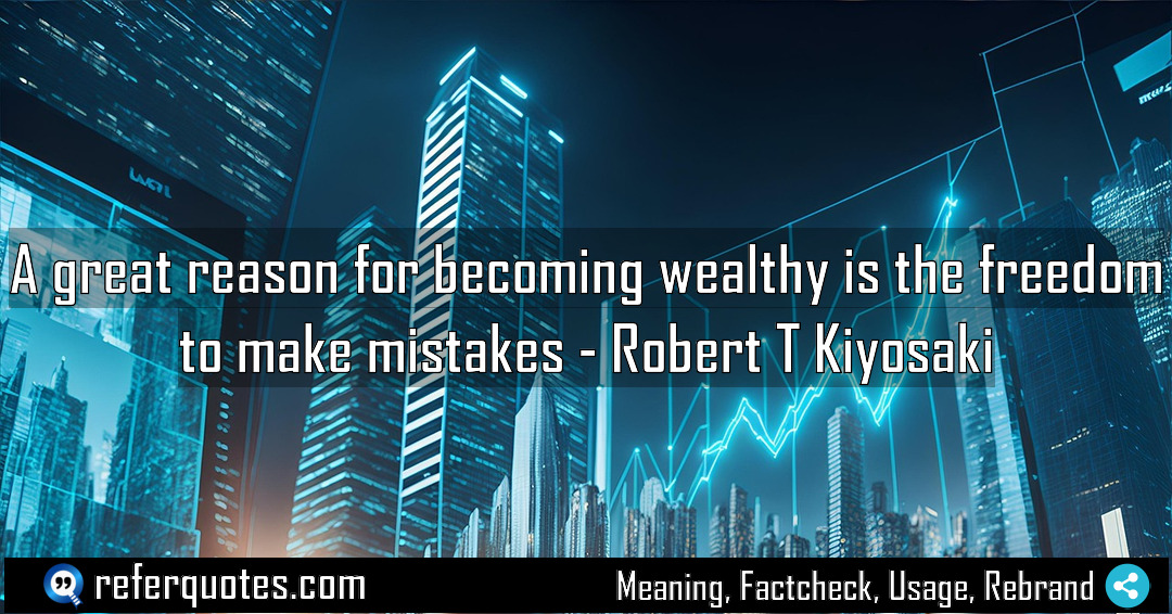 A great reason for becoming wealthy is the Meaning Factcheck Usage