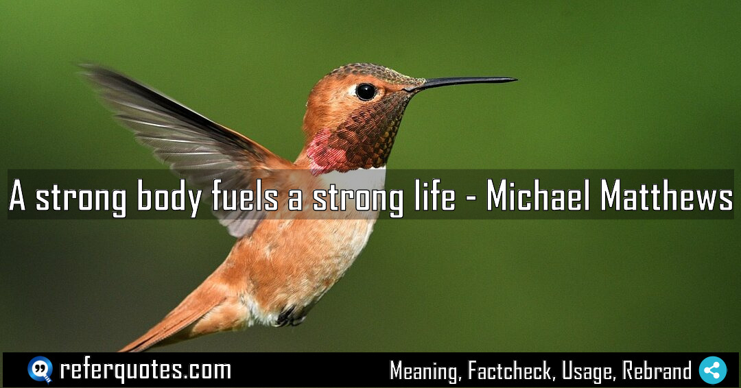 A strong body fuels a strong life Meaning Factcheck Usage
