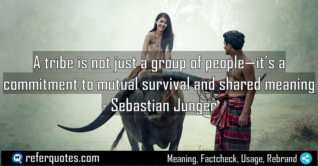 A tribe is not just a group of Meaning Factcheck Usage