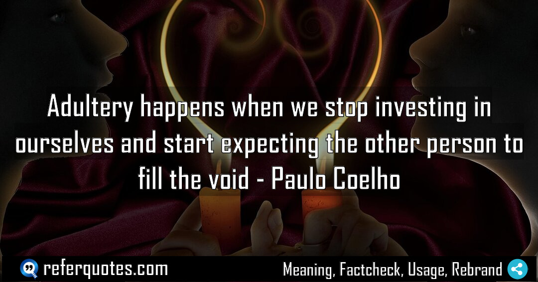 Adultery happens when we stop investing in ourselves Meaning Factcheck Usage