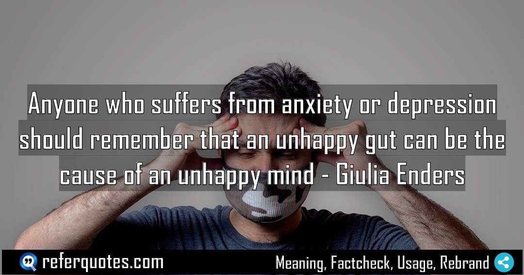 Anyone who suffers from anxiety or depression should Meaning Factcheck Usage
