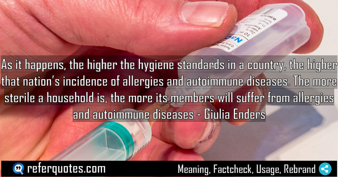 As it happens the higher the hygiene standards Meaning Factcheck Usage