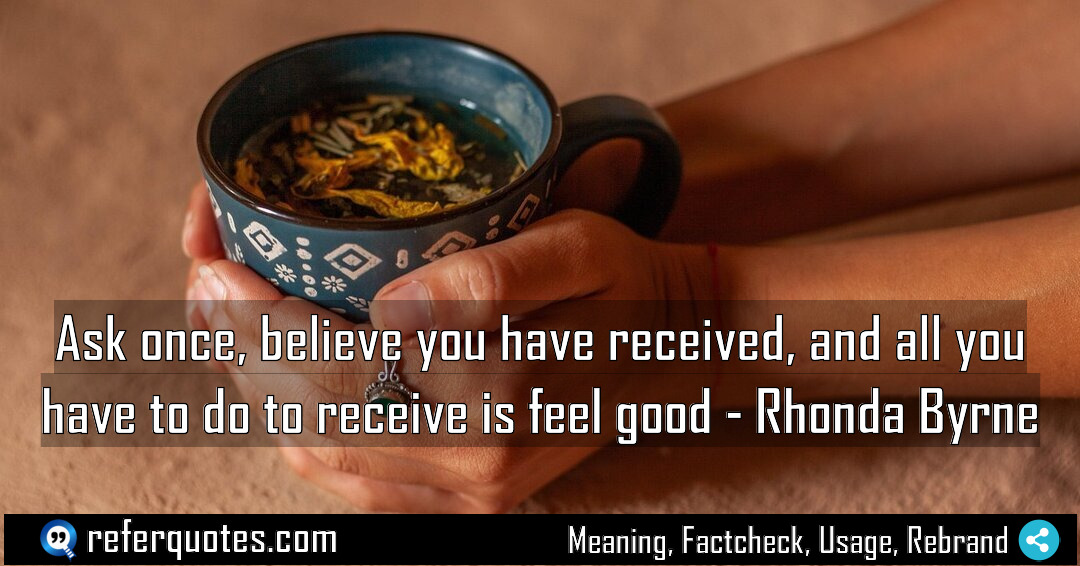 Ask once believe you have received and all Meaning Factcheck Usage