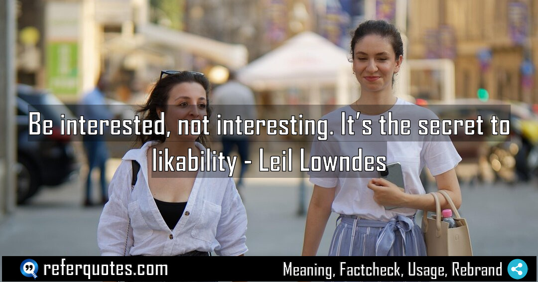 Be interested not interesting It s the secret Meaning Factcheck Usage