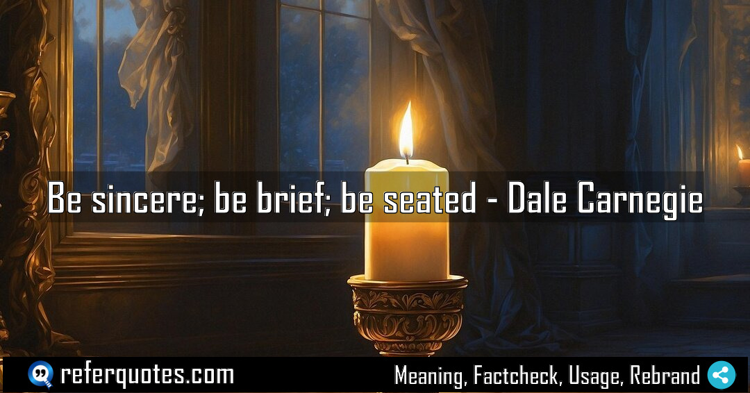 Be sincere be brief be seated Meaning Factcheck Usage