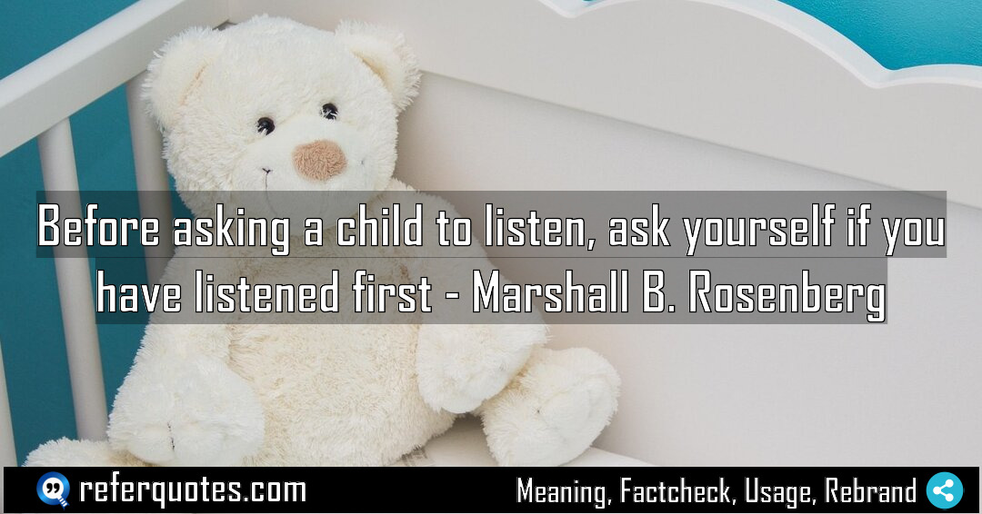 Before asking a child to listen ask yourself Meaning Factcheck Usage