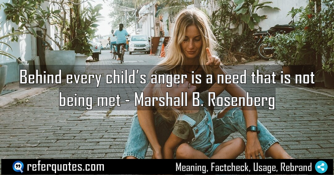 Behind every child s anger is a need Meaning Factcheck Usage