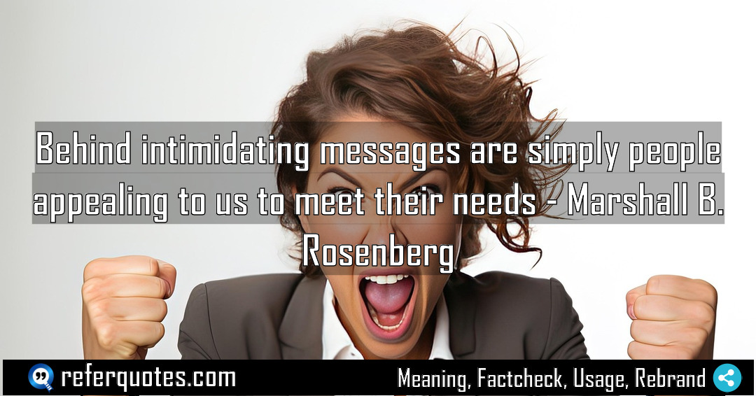 Behind intimidating messages are simply people appealing to Meaning Factcheck Usage