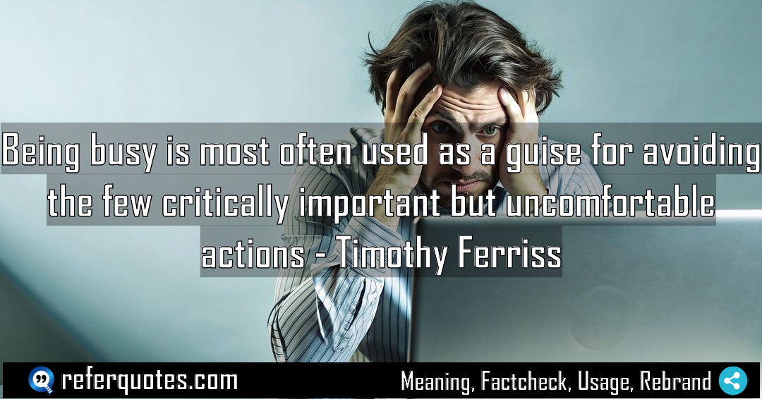 Being busy is most often used as a Meaning Factcheck Usage