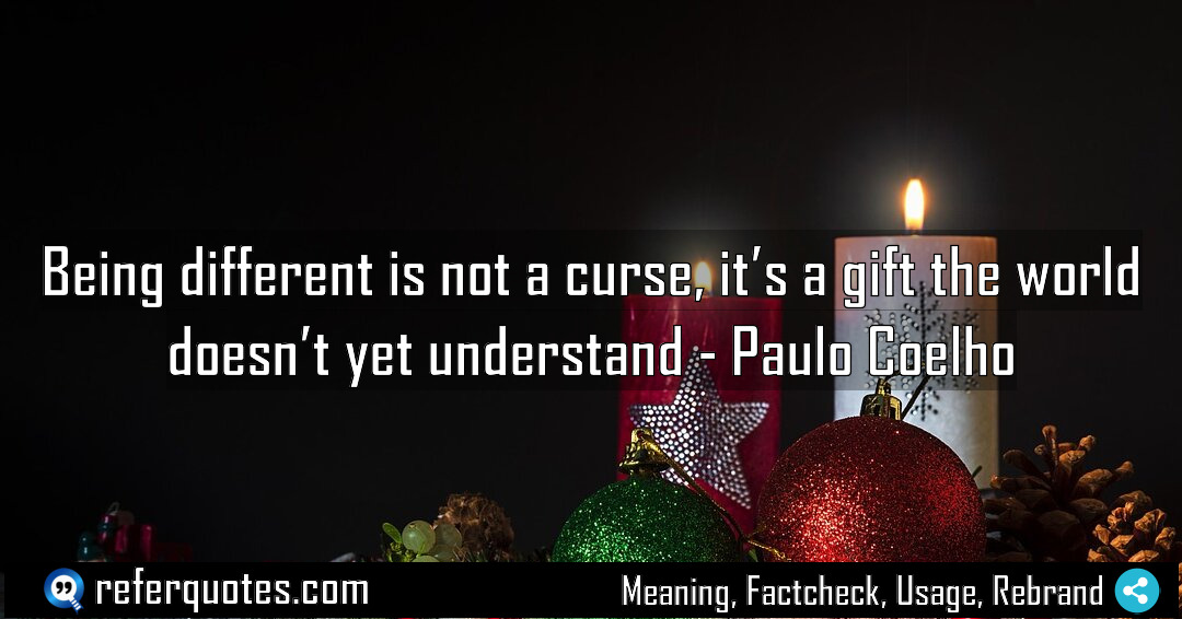 Being different is not a curse it s Meaning Factcheck Usage