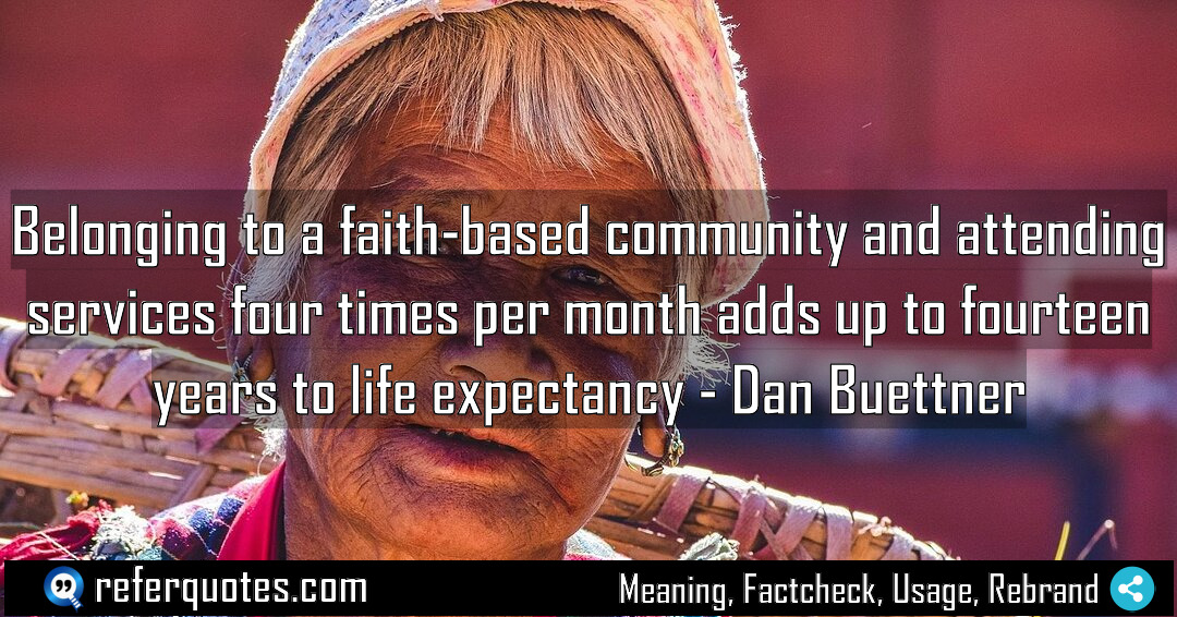 Belonging to a faith based community and attending Meaning Factcheck Usage