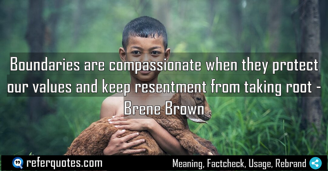 Boundaries are compassionate when they protect our values Meaning Factcheck Usage