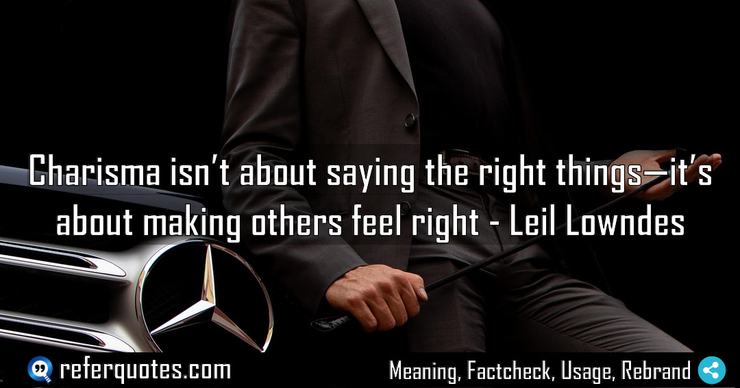 Charisma isn t about saying the right things Meaning Factcheck Usage