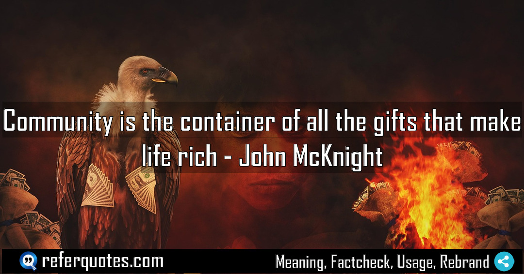 Community is the container of all the gifts Meaning Factcheck Usage