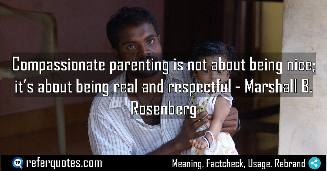 Compassionate parenting is not about being nice it Meaning Factcheck Usage