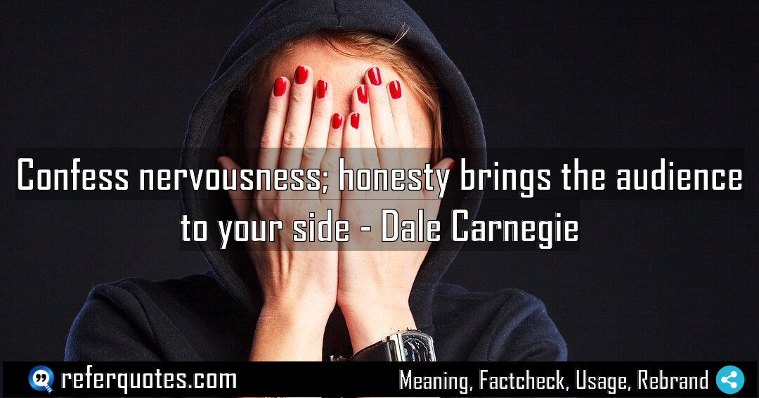 Confess nervousness honesty brings the audience to your Meaning Factcheck Usage