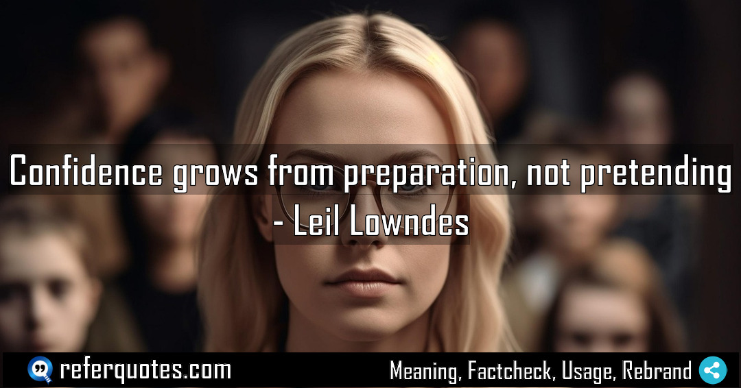 Confidence grows from preparation not pretending Meaning Factcheck Usage