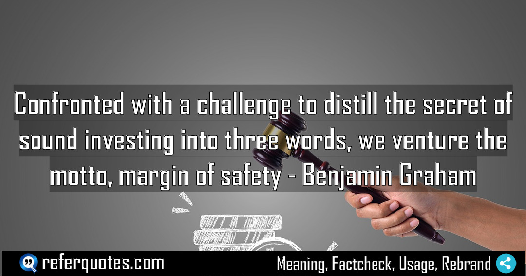 Confronted with a challenge to distill the secret Meaning Factcheck Usage