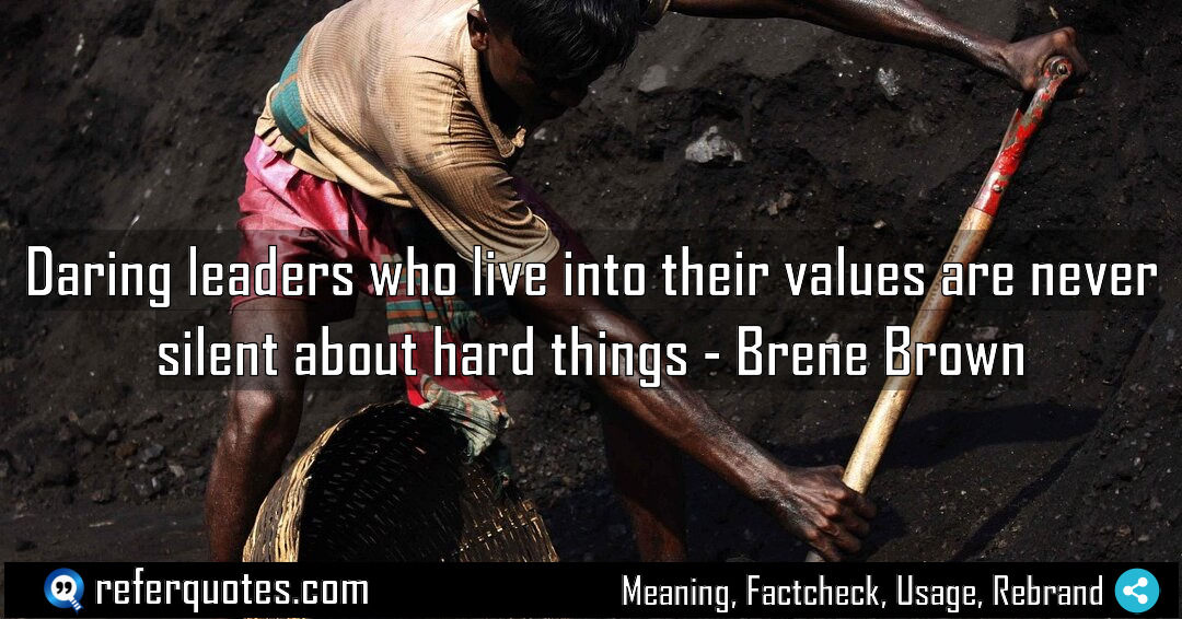Daring leaders who live into their values are Meaning Factcheck Usage