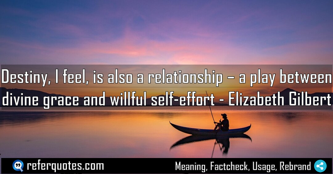 Destiny I feel is also a relationship a Meaning Factcheck Usage