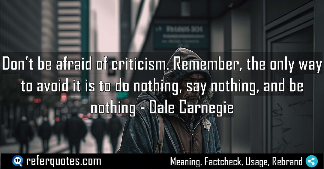 Don t be afraid of criticism Remember the Meaning Factcheck Usage