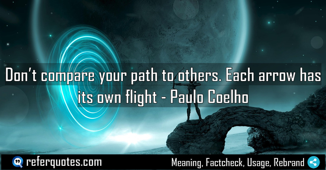 Don t compare your path to others Each Meaning Factcheck Usage