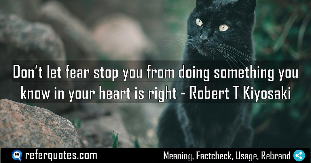 Don t let fear stop you from doing Meaning Factcheck Usage