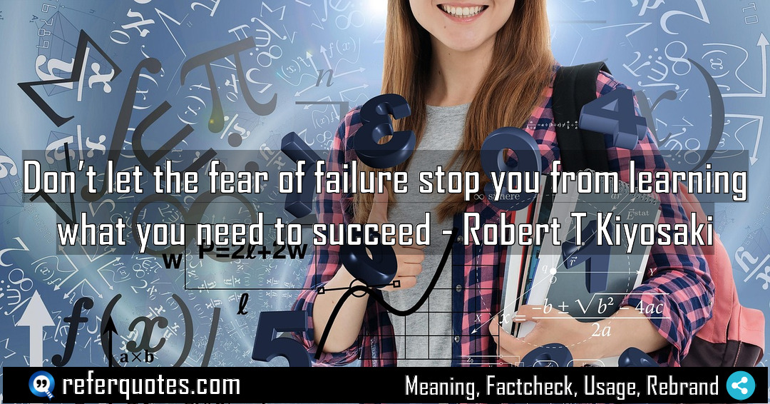 Don t let the fear of failure stop Meaning Factcheck Usage