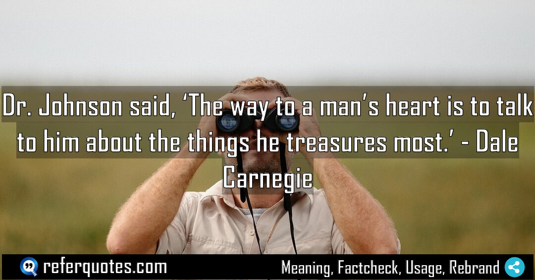 Dr Johnson said The way to a man Meaning Factcheck Usage