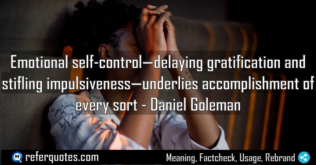 Emotional self control delaying gratification and stifling impulsiveness Meaning Factcheck Usage