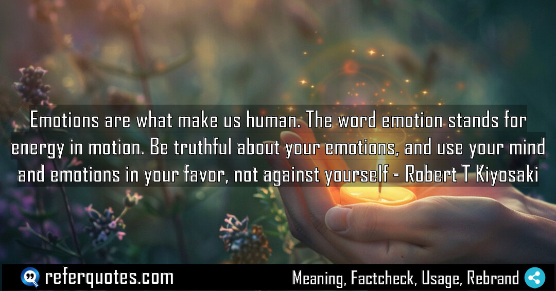 Emotions are what make us human The word Meaning Factcheck Usage