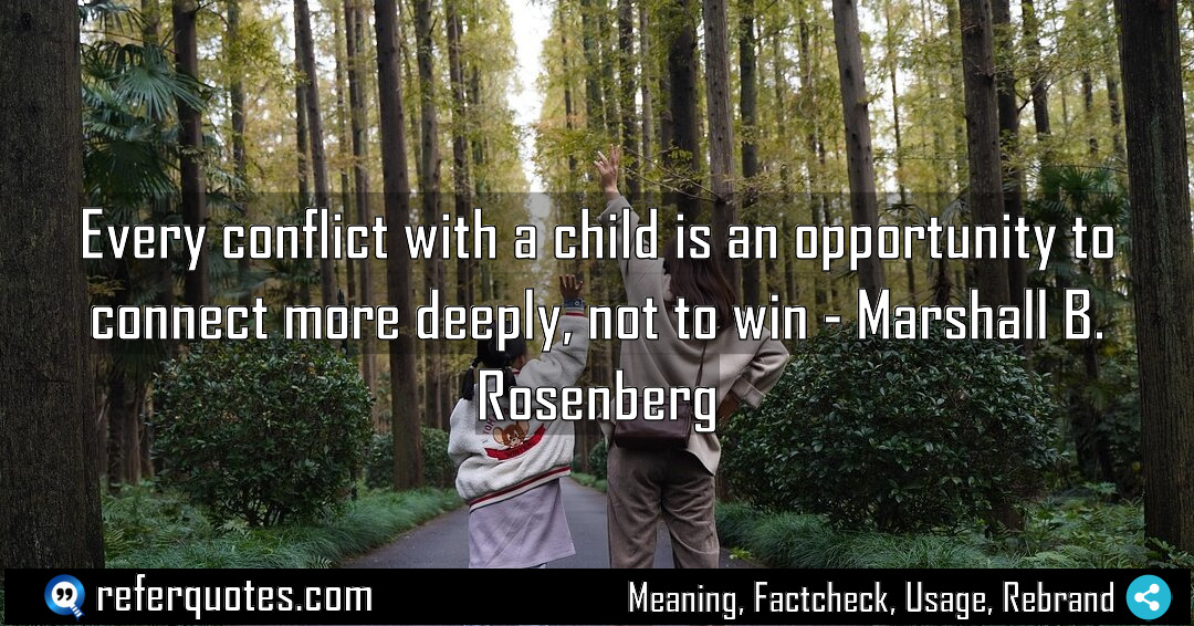 Every conflict with a child is an opportunity Meaning Factcheck Usage