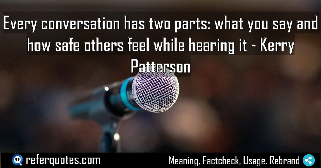 Every conversation has two parts what you say Meaning Factcheck Usage