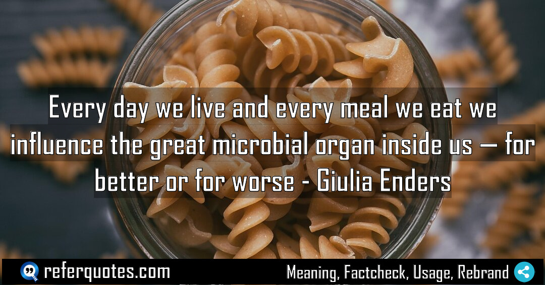 Every day we live and every meal we Meaning Factcheck Usage