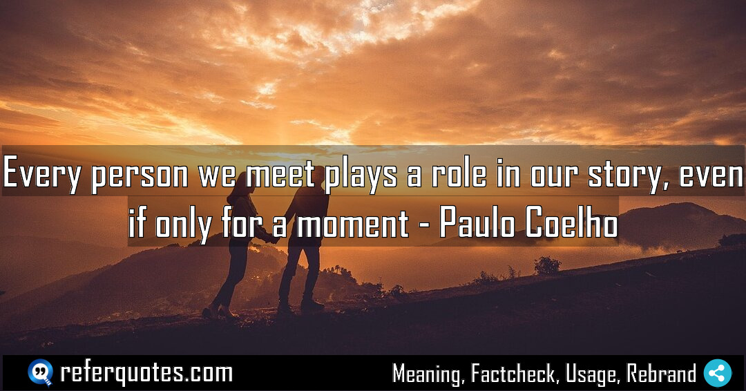 Every person we meet plays a role in Meaning Factcheck Usage
