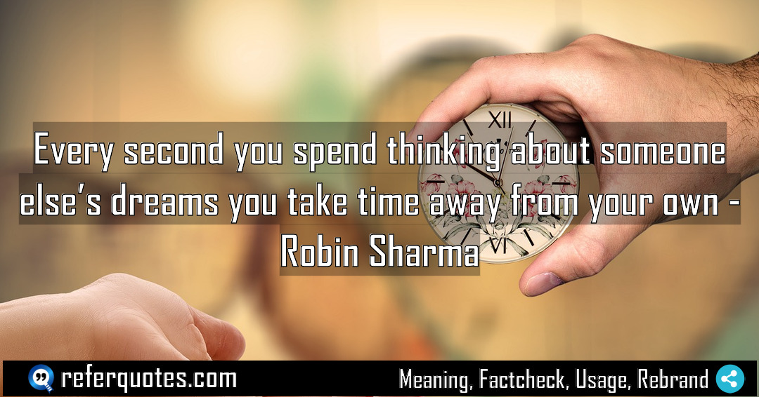 Every second you spend thinking about someone else Meaning Factcheck Usage