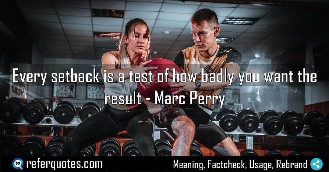 Every setback is a test of how badly Meaning Factcheck Usage