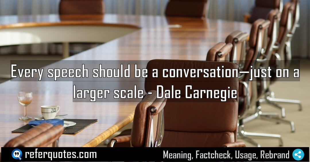 Every speech should be a conversation just on Meaning Factcheck Usage