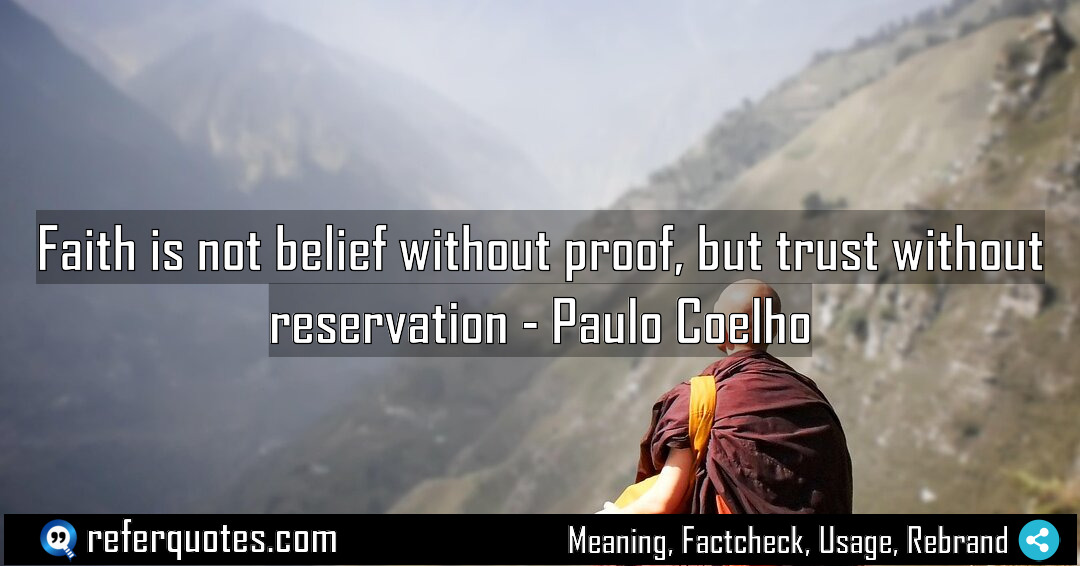 Faith is not belief without proof but trust Meaning Factcheck Usage