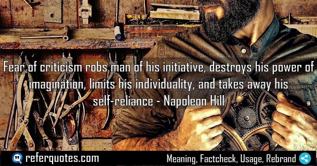 Fear of criticism robs man of his initiative Meaning Factcheck Usage