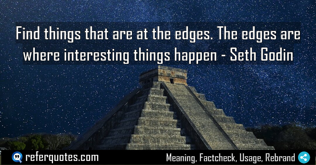 Find things that are at the edges The Meaning Factcheck Usage