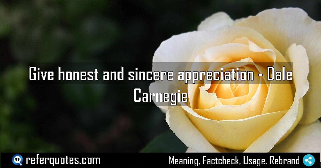 Give honest and sincere appreciation Meaning Factcheck Usage