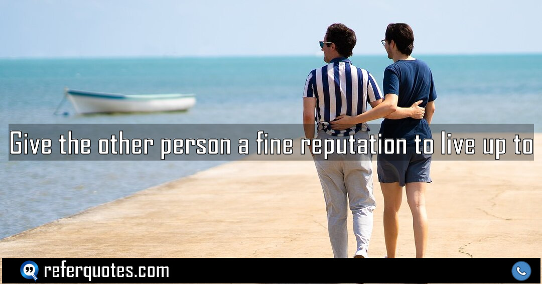 Give the other person a fine reputation to Meaning Factcheck Usage