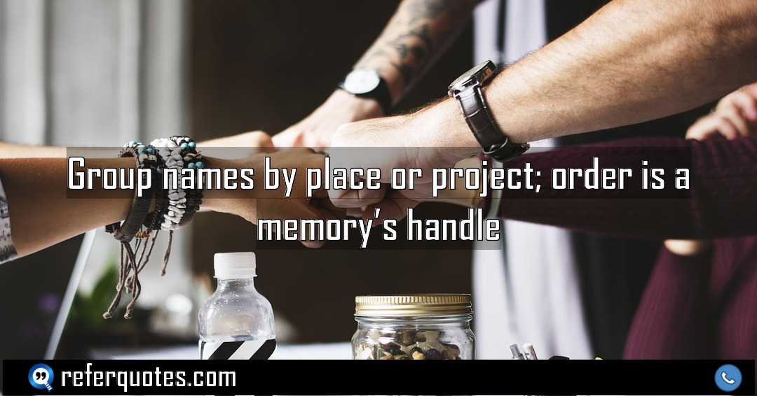 Group names by place or project order is Meaning Factcheck Usage