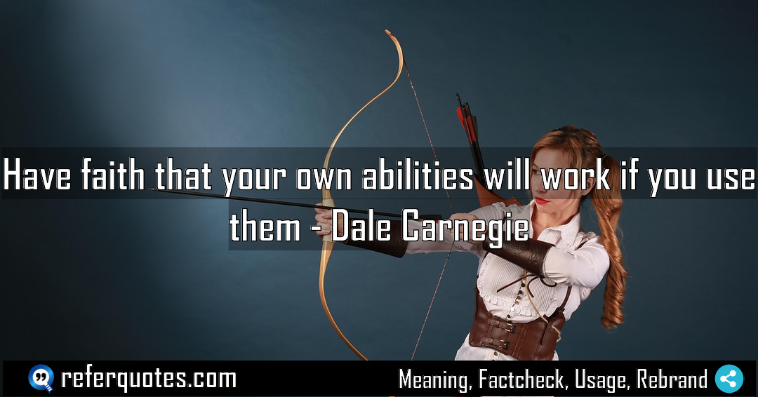 Have faith that your own abilities will work Meaning Factcheck Usage