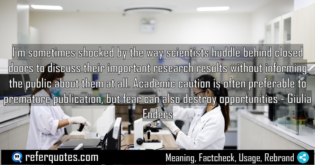 I m sometimes shocked by the way scientists Meaning Factcheck Usage