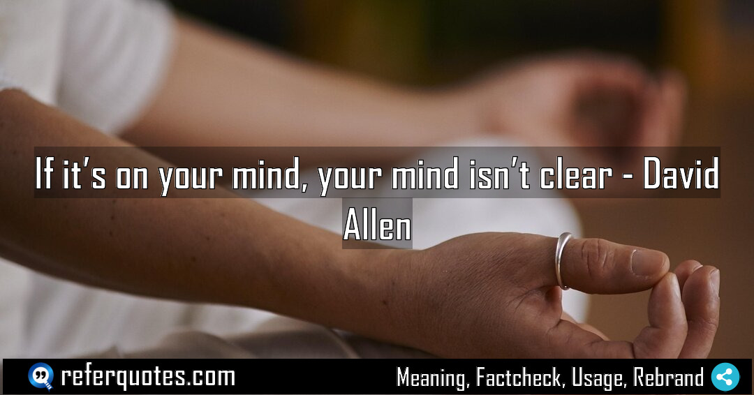 If it s on your mind your mind Meaning Factcheck Usage